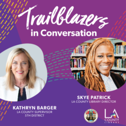 2022.05.02_Trailblazers_In_Conversation Trailblazers in Conversation with Kathryn Barger and Skye Patrick
