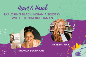 Heart and Hand Booktalk with Shonda Buchanan & Skye Patrick