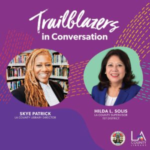 Trailblazers in Conversation with Hilda L. Solis