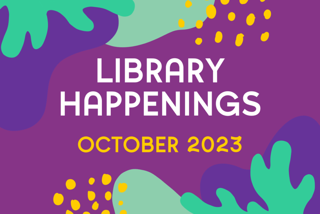 Library Happenings October 2023