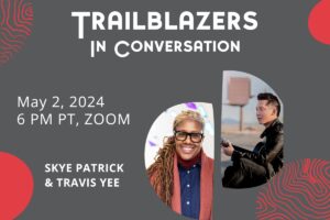 Trailblazers in Conversation with Travis Yee