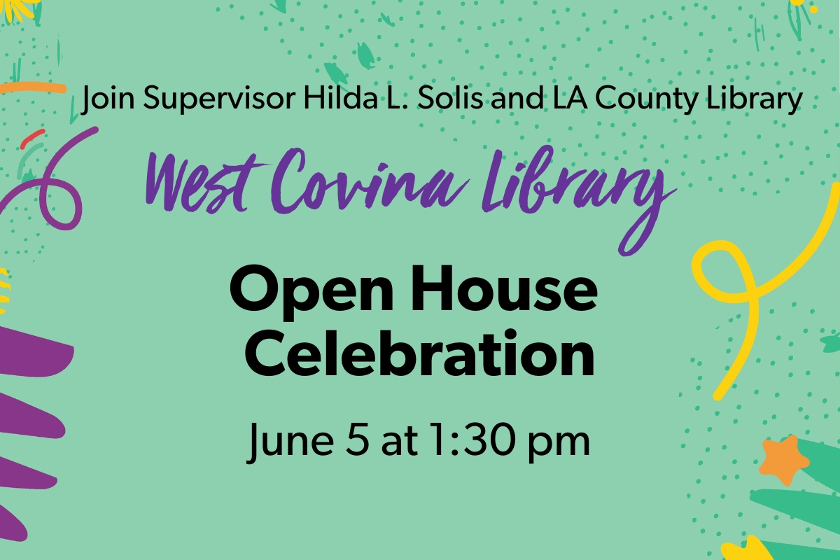 West Covina Library Open House June 5