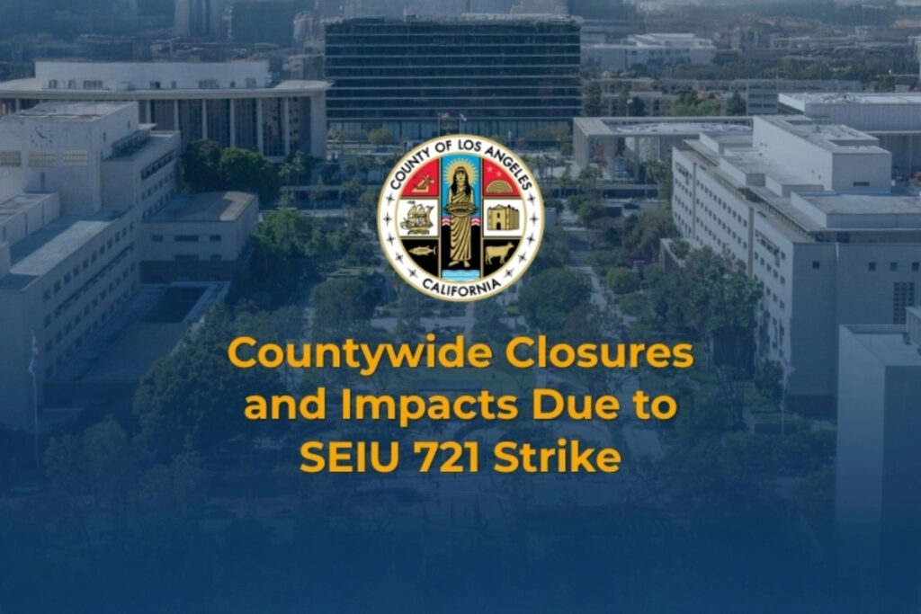 Cluntywide closures and impacts due to SEIU 721 Strike