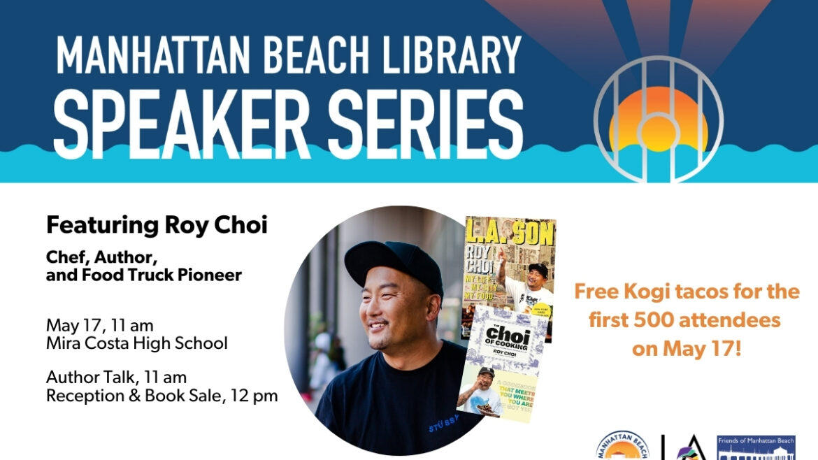 Manhattan Beach Speaker Series featuring Chef Roy Choi