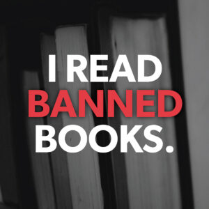 I read banned books