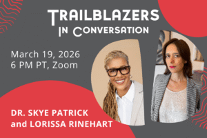 Trailblazers in Conversation with Lorissa Rinehart