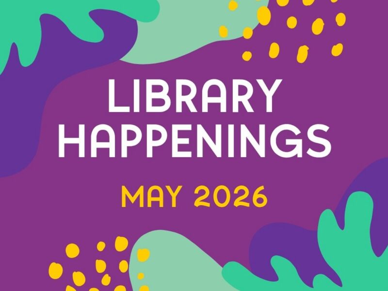 Library Happenings May 2026