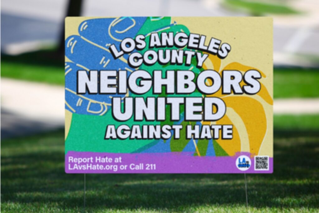 LA Vs Hate Neighbors United Against Hate yard sign