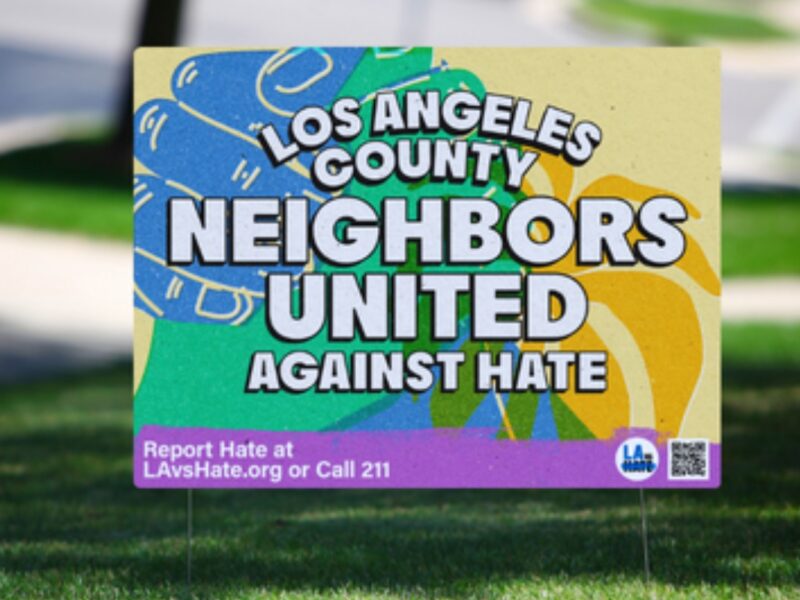 LA Vs Hate Neighbors United Against Hate yard sign