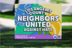 LA Vs Hate Neighbors United Against Hate yard sign