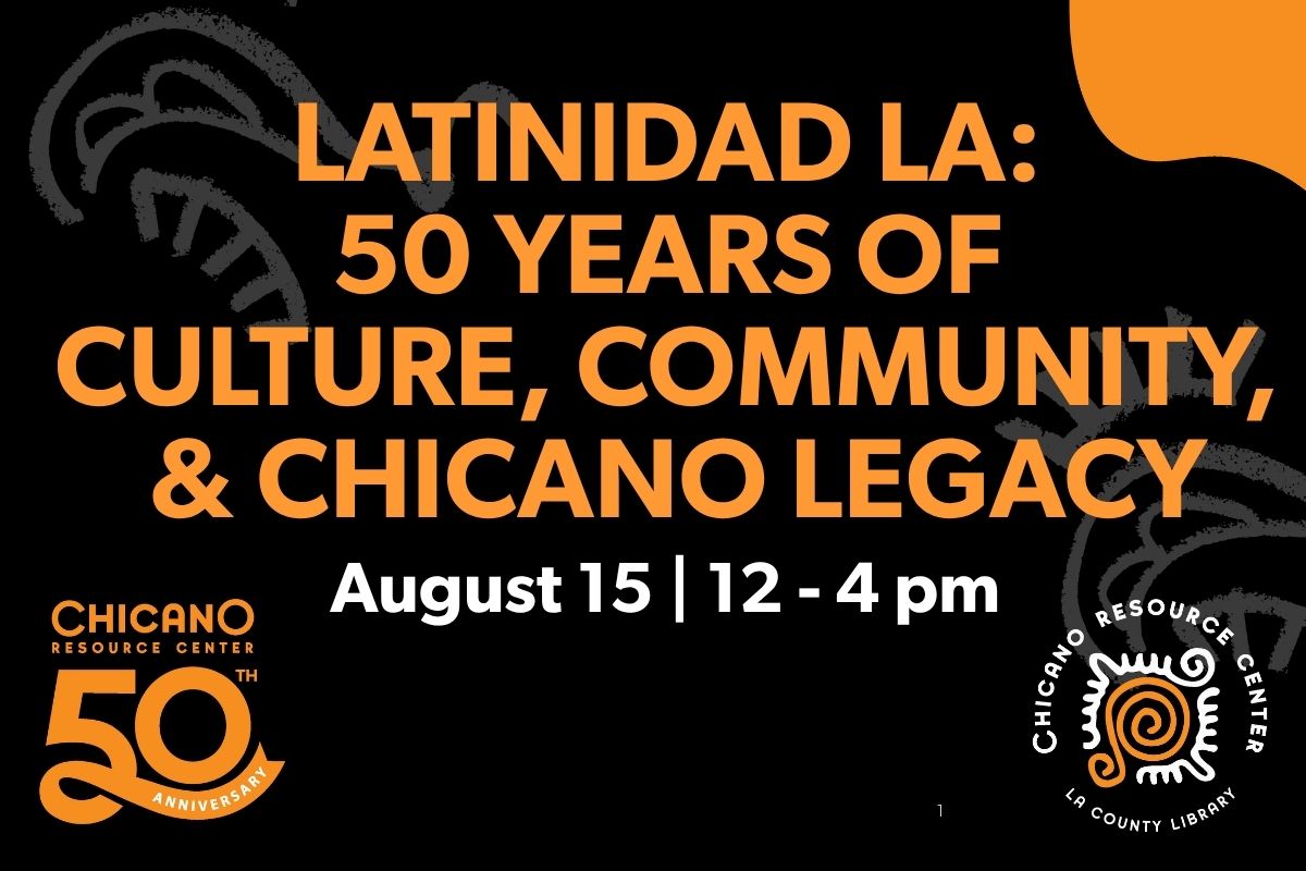 Latinidad LA: 50 years of Culture, Community, Chicano Legacy
