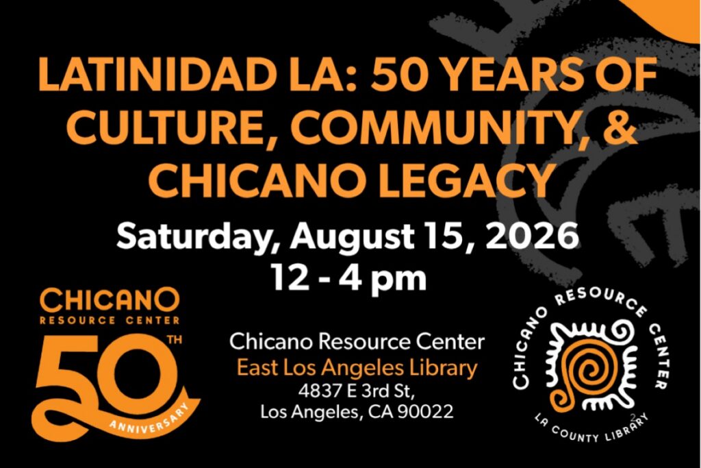 Latinidad LA: 50 Years of Culture, Community, and Chicano Legacy, Sat, August 15, 2026 12 - 4 pm